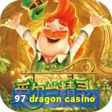 97 dragon casino